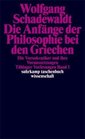 Die Anfnge der Philosophie bei den Griechen Die Vorsokratiker und ihre Voraussetzungen