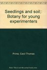 Seedlings and soil Botany for young experimenters