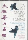 T'ai Chi Ch'uan and I Ching A Choreography of Body and Mind
