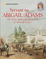 Servant to Abigail Adams The Early Colonial Adventures of Hannah Cooper