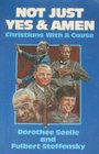Not just yes and amen Christians with a cause