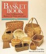 The Basket Book Over 30 Magnificent Baskets to Make and Enjoy