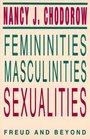 Femininities Masculinities Sexualities Freud and Beyond