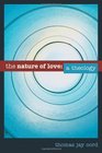 The Nature of Love A Theology