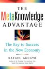 The Metaknowledge Advantage The Key to Success in the New Economy