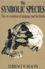 The Symbolic Species The CoEvolution of Language and the Brain