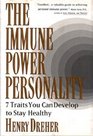 The Immune Power Personality  Seven Traits You Can Develop to Stay Healthier