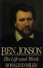 Ben Jonson His Life and Work