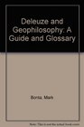 Deleuze and Geophilosophy A Guide and Glossary