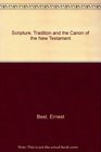 Scripture Tradition and the Canon of the New Testament