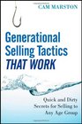 Generational Selling Tactics that Work Quick and Dirty Secrets for Selling to Any Age Group