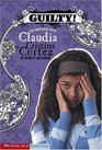 Guilty The Complicated Life of Claudia Cristina Cortez
