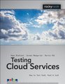 Testing Cloud Services How to Test SaaS PaaS  IaaS