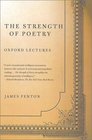 The Strength of Poetry Oxford Lectures