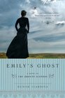 Emily's Ghost A Novel of the Bronte Sisters