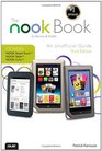 The NOOK Book An Unofficial Guide Everything you need to know about the NOOK Tablet NOOK Color and the NOOK Simple Touch