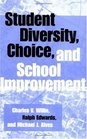 Student Diversity Choice and School Improvement