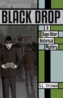 Black Drop (Sage Adair Historical Mystery)
