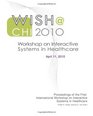 Proceedings of the First International Workshop on Interactive Systems for Healthcare