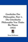 Geschichte Der Philosophie Part 1 Die Griechische Philosophie Von Thales Bis Platon