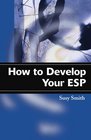 How to Develop Your ESP