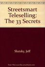 Streetsmart Teleselling The 33 Secrets