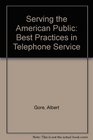 Serving the American Public Best Practices in Telephone Service