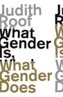 What Gender Is What Gender Does