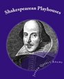 Shakespearean Playhouses A History Of English Theatres From The Beginnings To The Restoration