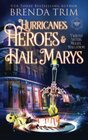 Hurricanes, Heroes & Hail Marys: Paranormal Women's Fiction (Twisted Sisters Midlife Maelstrom)