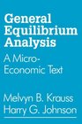General Equilibrium Analysis A MicroEconomic Text