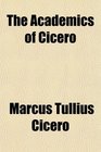 The Academics of Cicero