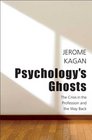 Psychology's Ghosts The Crisis in the Profession and the Way Back
