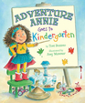 Adventure Annie Goes To Kindergarten