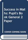 Success in Maths Pupil's Book G2