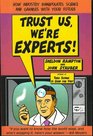 Trust Us, We're Experts!: How Industry Manipulates Science and Gambles with Your Future
