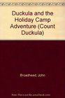 Duckula and the Holiday Camp Adventure