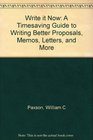 Write It Now A Timesaving Guide to Writing Better Proposals Memos Letters and More