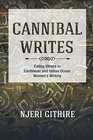 Cannibal Writes Eating Others in Caribbean and Indian Ocean Women's Writing