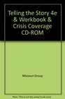Telling the Story 4e  Workbook  Crisis Coverage CDROM