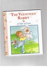 The Velveteen Rabbit...A Tale of Love