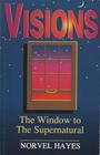 Visions The Window to the Supernatural
