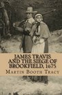 James Travis and the Siege of Brookfield, 1675