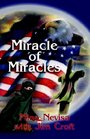Miracle of Miracles A Muslim Woman's Conversion to Christ And Flight from the Perils of Islam