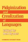 Pidginization and Creolization of Languages Proceedings of a Conference Held at the University of the West Indies Mona Jamaica April 1968