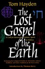 The Lost Gospel of the Earth A Call for Renewing Nature Spirit and Politics