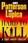 Hard to Kill: Meet James Patterson's Greatest Character Yet (A Jane Smith Thriller, 2)