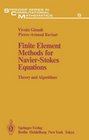 Finite Element Methods for NavierStokes Equations Theory and Algorithms