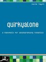 Quirkyalone : A Manifesto for Uncompromising Romantics