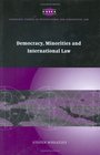 Democracy Minorities and International Law
